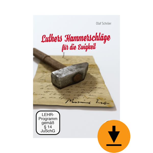 Luthers Hammerschläge für die Ewigkeit (Download)