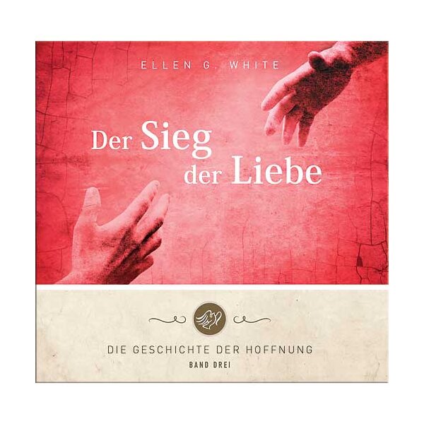 Die Geschichte der Hoffnung - Bd. 3 - Sieg der Liebe