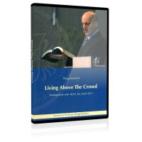 Zu Höherem berufen - Living Above The Crowd