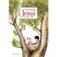 Die Geschichte von Jesus für Kinder erzählt