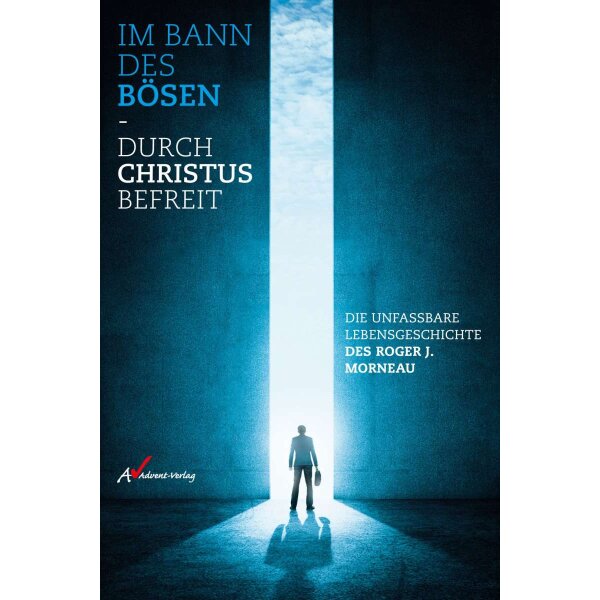 Im Bann des Bösen - durch Christus befreit