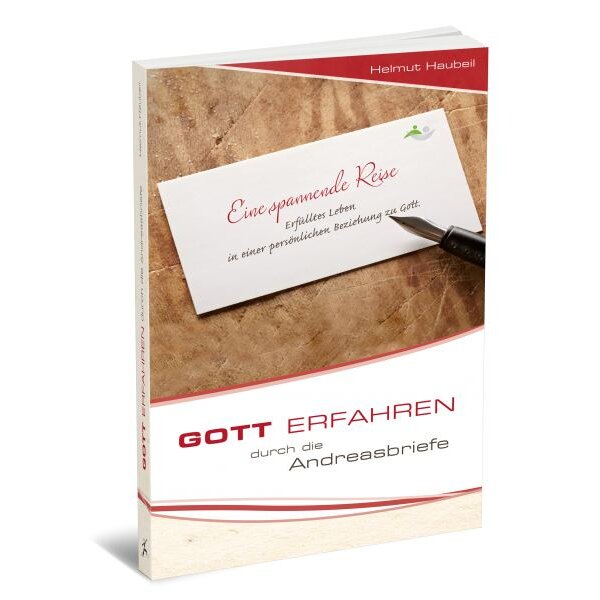 GOTT erfahren durch die Andreasbriefe