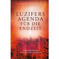 Luzifers Agenda für die Endzeit