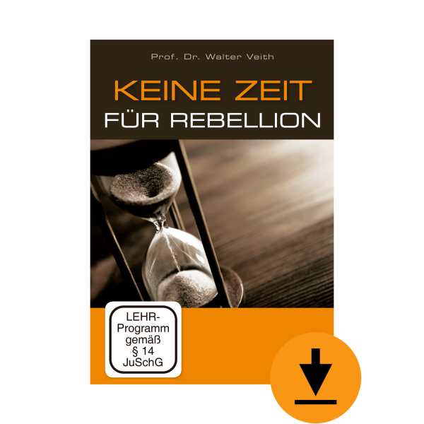Keine Zeit für Rebellion: 18-teilige Vortragsreihe (Download)