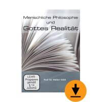 Menschliche Philosophie und Gottes Realität (Download)