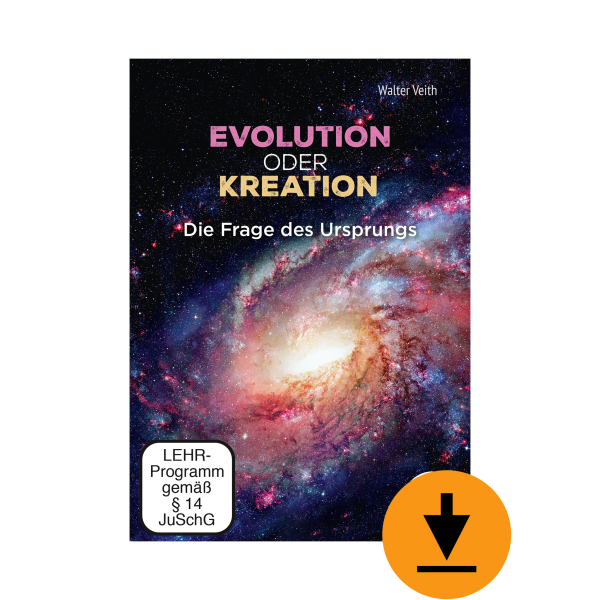 Evolution oder Kreation - die Frage des Ursprungs (Download)