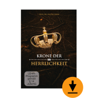 Krone der Herrlichkeit (Download)