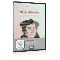 500 Jahre Reformation (Folgevorträge): 3....