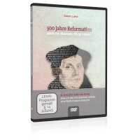 500 Jahre Reformation (Folgevorträge): 6. Warum die...
