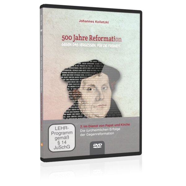 500 Jahre Reformation (Folgevorträge): 7. Im Dienst von Papst und Kirche – Die (un)heimlichen Erfolge der Gegenreformation