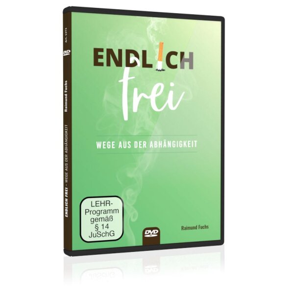 Endlich frei - Wege aus der Abhängigkeit