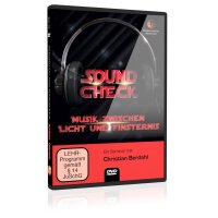 Sound Check - Musik zwischen Licht und Finsternis