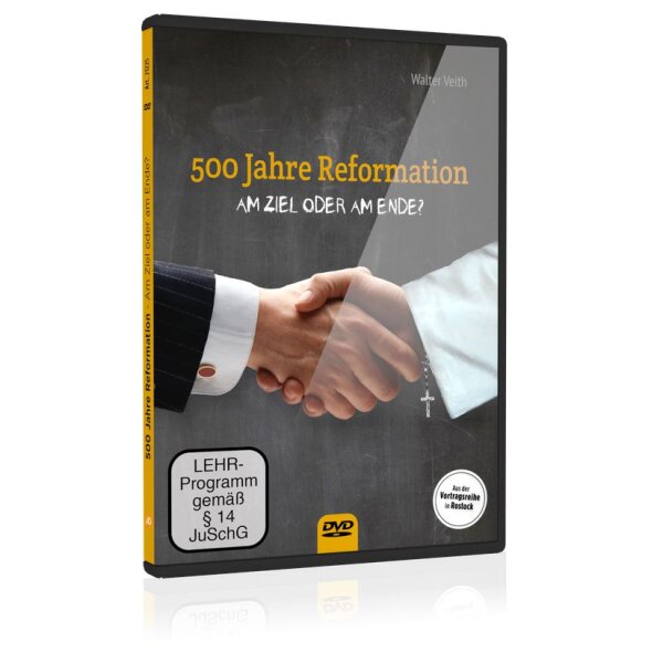 500 Jahre Reformation - am Ziel oder am Ende?