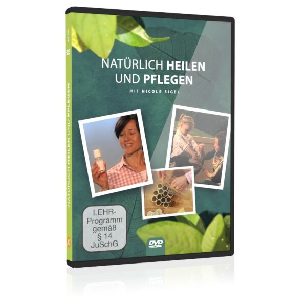 Natürlich heilen und pflegen