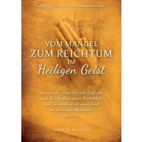 Vom Mangel zum Reichtum im Heiligen Geist (Band 4)