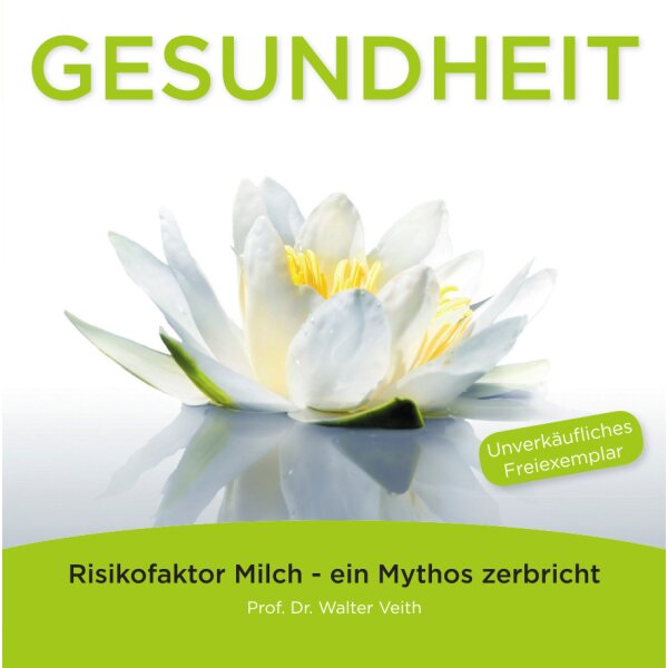 Gesundheit: 6. Risikofaktor Milch - ein Mythos zerbricht