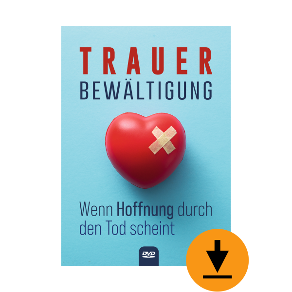 Trauerbewältigung / Wenn Hoffnung durch den Tod scheint (Download)