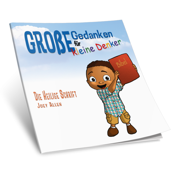 Große Gedanken für kleine Denker - Die Heilige Schrift