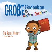 Große Gedanken für kleine Denker - Die Heilige...