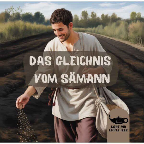 Das Gleichnis vom Sämann - Lukas 8,5-15